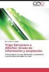 Trigo Sarraceno o Alforfón: Grado de información y aceptación