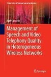 Management of Speech and Video Telephony Quality in Heterogeneous Wireless Networks