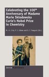 Celebrating the 100th Anniversary of Madame Marie Sklodowska Curie's Nobel Prize in Chemistry