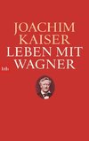 Leben mit Wagner