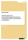 Aktuelle Modelle der Arbeitszeitflexibilisierung und ihre Umsetzung in kleinen und mittleren Unternehmen