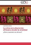 La etno-enculturación africana desde la oralidad