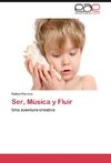 Ser, Música y Fluir