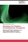 Dinámica de Fluídos y Fenómenos de Transporte