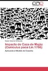 Impacto de Caza de Majáz (Cuniculus paca Lin.1766)