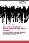 Sistema de Protección Social para la Clase Media Chilena