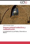 Imparcialidad selectiva y radiodifusión