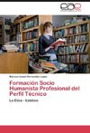 Formación Socio Humanista Profesional del Perfil Técnico