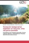 Variación temporal  al explotar un  recurso. Una vía para coexistir