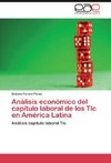 Análisis económico del capítulo laboral de los Tlc en América Latina