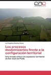 Los procesos modernizantes frente a la configuración territorial