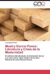 Musil y García Ponce: Literatura y Crisis de la Modernidad