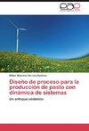 Diseño de proceso para la producción de pasto con dinámica de sistemas