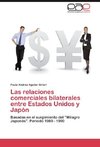 Las relaciones comerciales bilaterales entre Estados Unidos y Japón