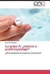 La gripe A: ¿noticia o publirreportaje?