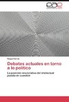 Debates actuales en torno a lo político