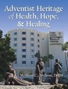 Adventist Heritage of Health, Hope, and Healing