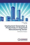 Employment Generation & Productivity In Organised Manufacturing Sector