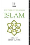 Clarke, P: World's Religions: Islam