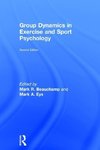 Beauchamp, M: Group Dynamics in Exercise and Sport Psycholog