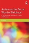 Conn, C: Autism and the Social World of Childhood