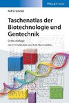 Taschenatlas der Biotechnologie und Gentechnik