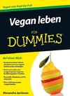 Vegan leben für Dummies