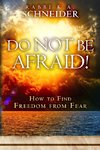 Do Not Be Afraid!