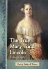 Ellison, B:  The True Mary Todd Lincoln