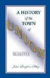 A History of the Town of Union, Maine