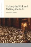 Talking the Walk & Walking the Talk