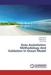 Data Assimilation Methodology And Validation In Ocean Model