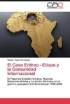 El Caso Eritreo - Etíope y la Comunidad Internacional