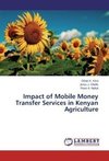 Impact of Mobile Money Transfer Services in Kenyan Agriculture