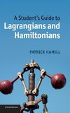 A Student's Guide to Lagrangians and Hamiltonians