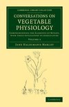 Conversations on Vegetable Physiology