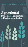 Agricultural Prices and Production in Post-reform India