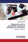 Diagnostic aids in potentially malignant disorders & oral cancer