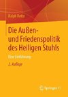 Die Außen- und Friedenspolitik des Heiligen Stuhls