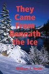 They Came from Beneath the Ice