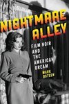 Osteen, M: Nightmare Alley - Film Noir and the American Drea