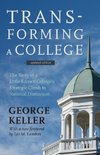 Keller, G: Transforming a College - The Story of a Little-Kn