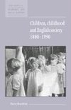 Children, Childhood and English Society, 1880 1990