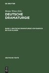 Deutsche Dramaturgie vom Barock bis zur Klassik