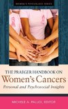 The Praeger Handbook on Women's Cancers