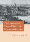 The Literary and Cultural Spaces of Restoration London