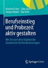 Berufseinstieg und Probezeit aktiv gestalten