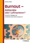 Burnout - Zeitbombe oder Luftnummer?