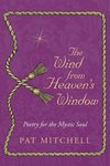 The Wind from Heaven's Window