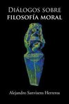 Dialogos Sobre Filosofia Moral